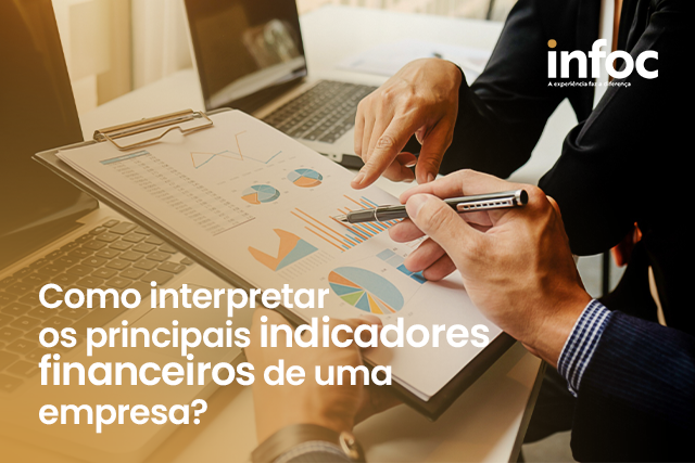 Indicadores Financeiros: Como interpretar em sua empresa?